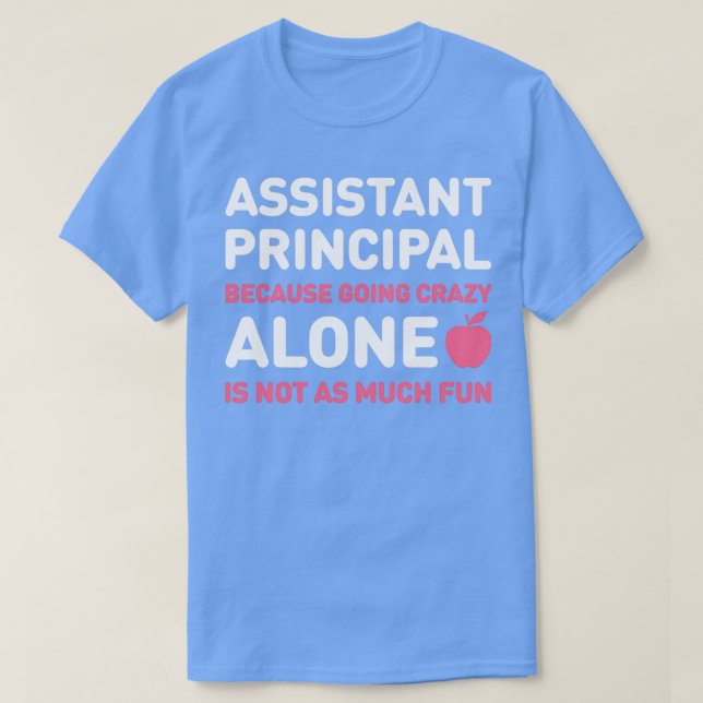 Funny Crazy School Assistant Principal T Shirt (Design framsida)