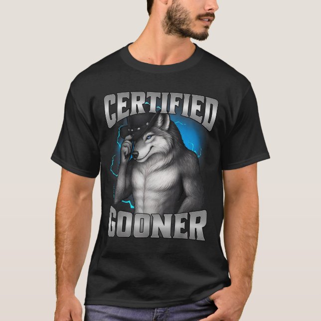 Funny Cringe Sigma Wolf Certified Gooner  T Shirt (Framsida)