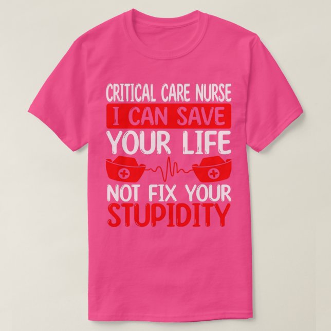 Funny Critical Care Nurse Critical Care Nursing T Shirt (Design framsida)