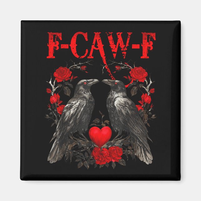 Funny Crow F-caw-f Valentines Day Black Bird Fcawf Magnet (Framsidan)
