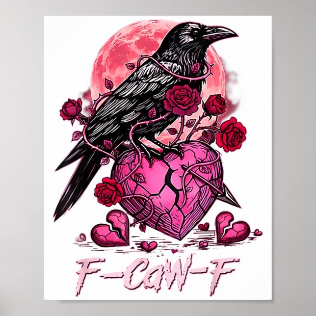 Funny Crow F-caw-f Valentines Day Black Bird Fcawf Poster (Framsidan)