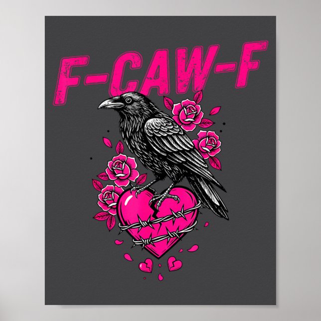 Funny Crow F-caw-f Valentines Day Black Bird Fcawf Poster (Framsidan)