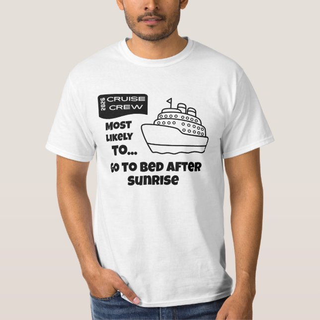 Funny Cruise shirt Most Likely Bed After Sunrise T (Framsida)
