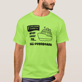 Funny Cruise shirt Most Likely To Fall Overboard T