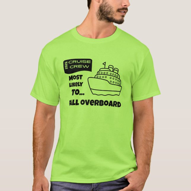Funny Cruise shirt Most Likely To Fall Overboard T (Framsida)