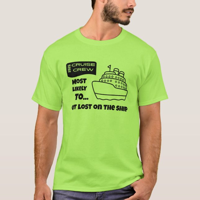 Funny Cruise shirt Most Likely To Get Lost On Ship T Shirt (Framsida)