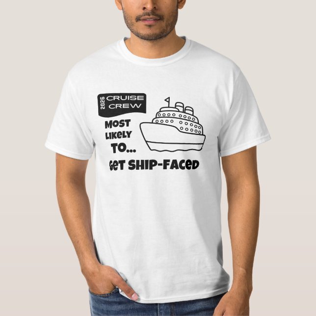 Funny Cruise shirt Most Likely To Get Ship-Faced T Shirt (Framsida)