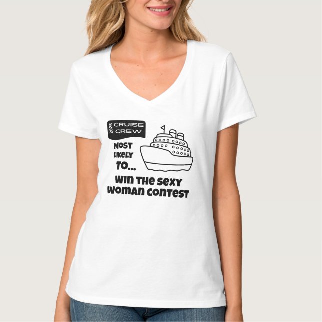 Funny Cruise shirt Most Likely Win Sexy Woman T (Framsida)