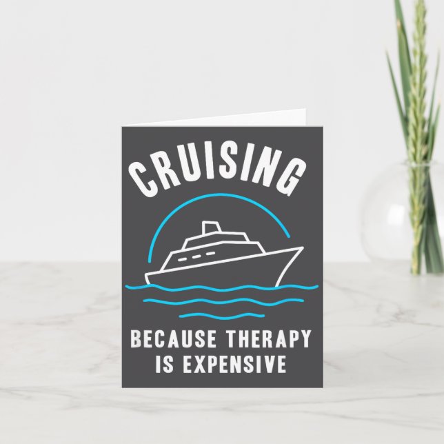 Funny Cruising Because Therapy Is Expensive Cruise Kort (Framsida)