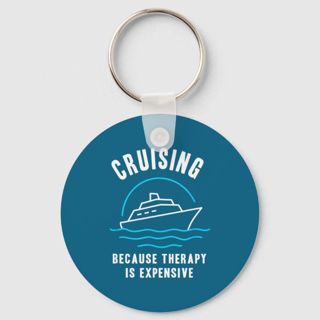 Funny Cruising Because Therapy Is Expensive Cruise Nyckelring (Framsida)