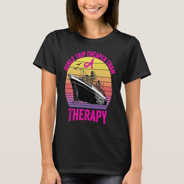 Funny Cruising Boat Trip Girls Trip Cheaper Than A T Shirt (Framsida)