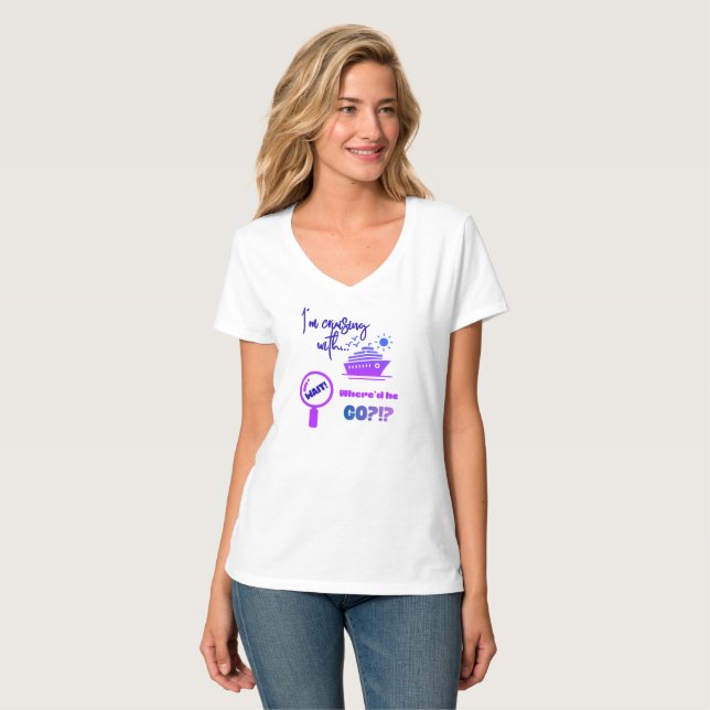 Funny Cruising with - where'd he go?!? T-Shirt (Hel framsida)