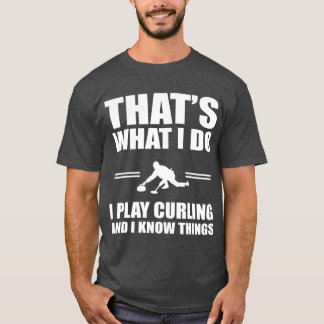 Funny Curling Player Quote Curling Team Design T Shirt