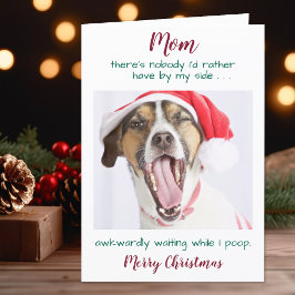 Funny Custom Pet Photo Dog Mom Merry Christmas Helgkort