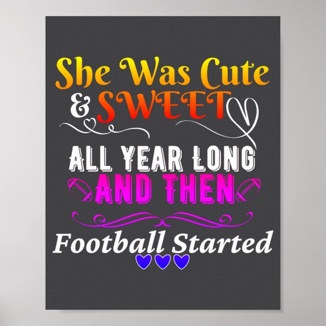 Funny Cute And Sweet Then Football Started  Poster (Framsidan)