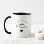 Funny Cute Anpassningsbar Bestie eller Boykompis Mugg<br><div class="desc">VI GÅR TILLSAMMANS SOM KOFFEE OCH CHOCOLATE! Cute anpassningsbar kaffe mugg som visar hur ditt förhållande känns! Gör det här till ditt eget skämt med din bestis eller pojkvän!</div>