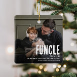 Funny Cute FUNCLE 2 Fotomorbror Jul Julgransprydnad Keramik<br><div class="desc">Roligt farbror är BÄST! Skapa den här fantastiska julprydnaden för en roligt farbror den här julhelgen. Överför bara två bilder efter eget val och anpassa texten.</div>