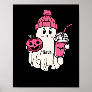 Funny Cute Ghost Bruh I Elak Boo Halloween Poster