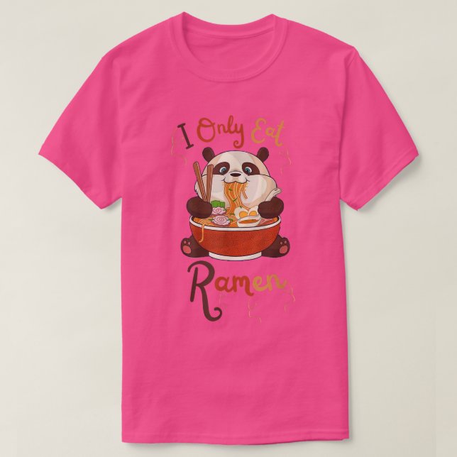 FUNNY Cute Panda Ramen QUOTE COOLA I Endast Eat Ra T Shirt (Design framsida)