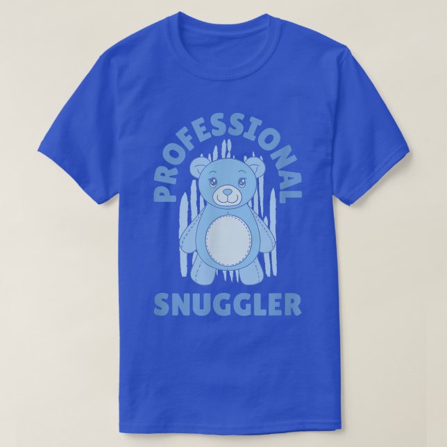 Funny Cute Professional Snuggler Bear  T Shirt (Design framsida)