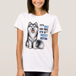 FUNNY CUTE SIBERIAN HUSKY HUND SAYING T SHIRT