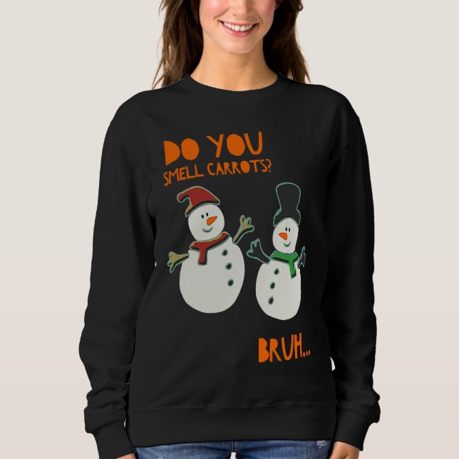 Funny Cute Snowman Christmas Do You Smell Carrots T Shirt (Framsida)