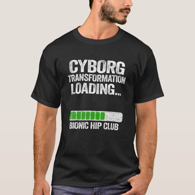 Funny Cyborg Transformation Loading Broken Hip Rep T Shirt (Framsida)