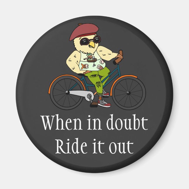 Funny Cyclist Bird | Riv ut det i ovisshet Magnet (Framsidan)