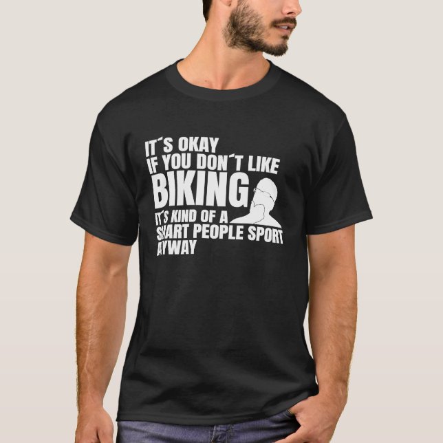 Funny cyclist saying biking biker t shirt (Framsida)