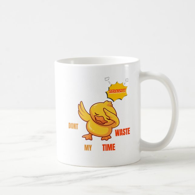 Funny Dabbing Duck Mug | "Don't Waste My Time" Sar Kaffemugg (Höger)