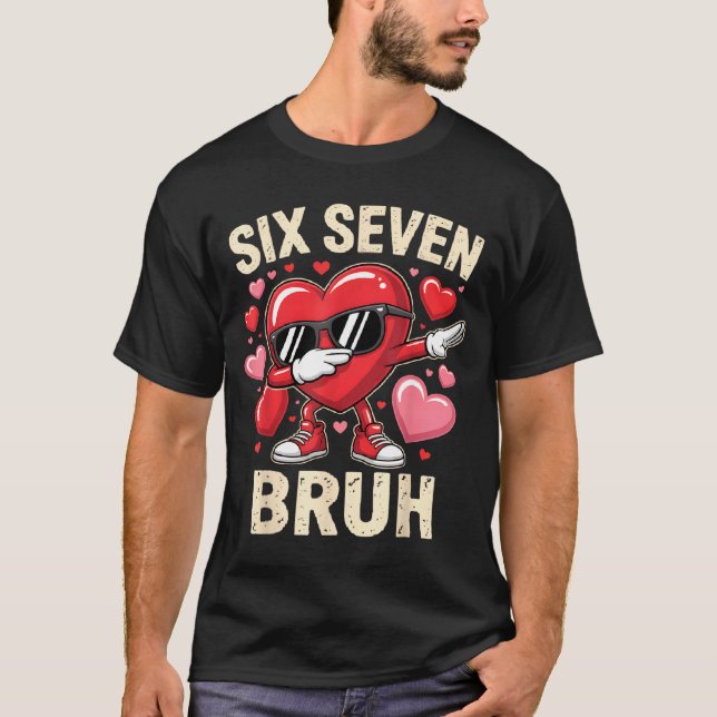 Funny Dabbing Heart 67 Bruh Six Seven Meme Valenti T Shirt (Framsida)