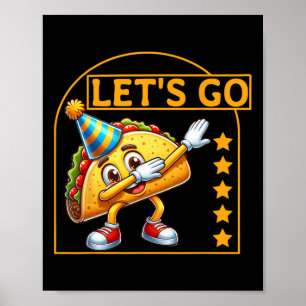 Funny Dabbing Taco Låt oss Go Taco Party Humor Tee Poster