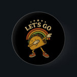 Funny Dabbing Taco Låt oss Taco 4 Knapp<br><div class="desc">Funny Dabbing Taco Låt oss Taco 4</div>