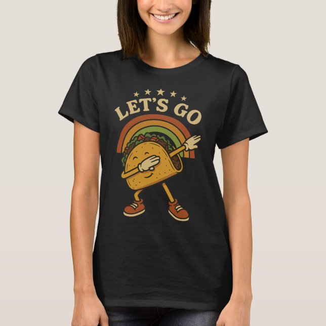 Funny Dabbing Taco Låt oss Taco 4 T Shirt (Framsida)