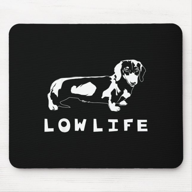 Funny Dachshund Low Life Shirt  Musmatta (Framsidan)