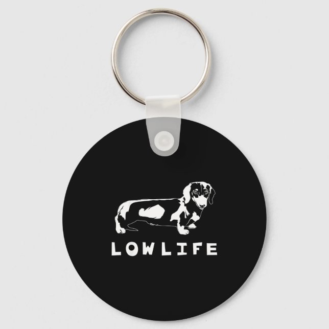 Funny Dachshund Low Life Shirt  Nyckelring (Framsida)