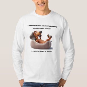 Funny Dachshund Telemarketer T-Shirt