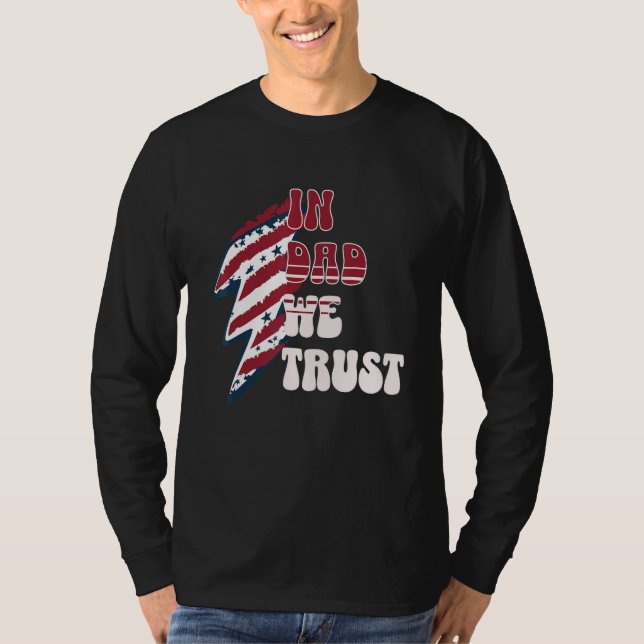Funny Dad fourth of July, In Dad we Trust Gift T Shirt (Framsida)
