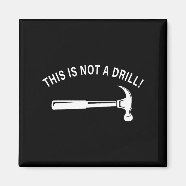 Funny Dad Joke,this Is Not A Drill Funny Father's  Magnet (Framsidan)