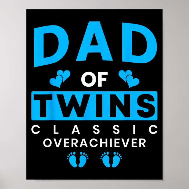 Funny Dad Of Twins Clic Overachiever Twins  Poster (Framsidan)