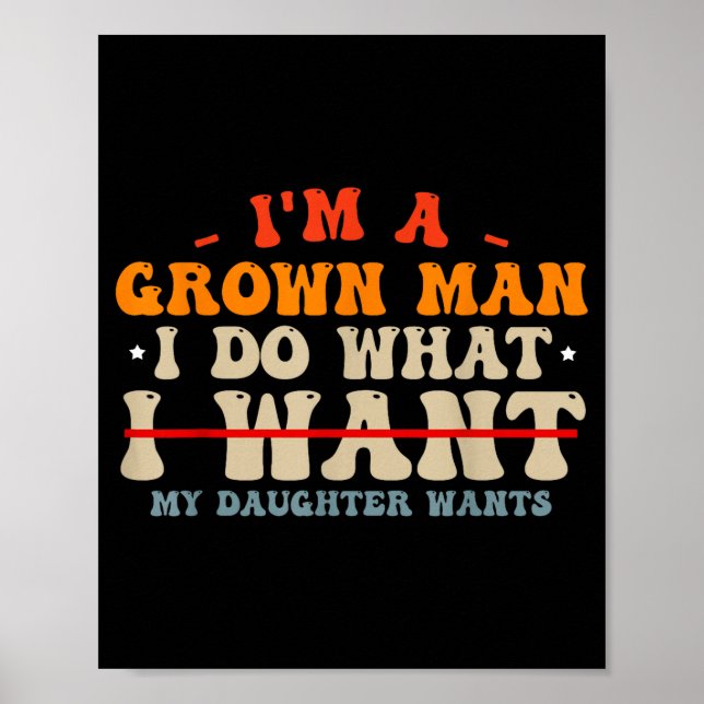 Funny Dad Shirts From Daughter I Do What My Daught Poster (Framsidan)