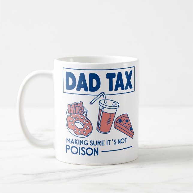 Funny Dad Tax Mug – Father’s Day Kaffemugg (Vänster)