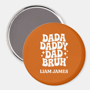 Funny Dada pappa Pappa Bruh Fars dag-gåva till pap Magnet