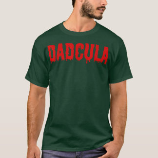 Funny Dadcula Halloween Dad Dracula Costume Momste T Shirt