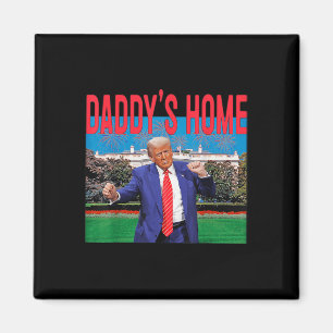 Funny Daddys Home Trump Rosa 2024 Ta America Bac Magnet