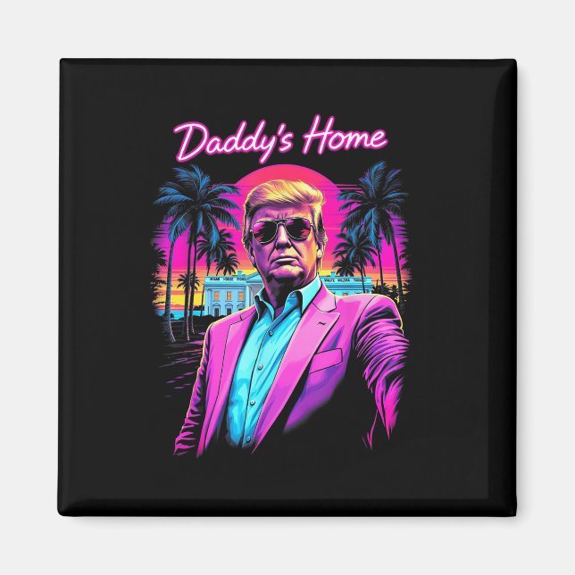 Funny Daddys Home White House Trump Rosa 2024 Magnet (Framsidan)