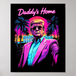 Funny Daddys Home White House Trump Rosa 2024 Poster