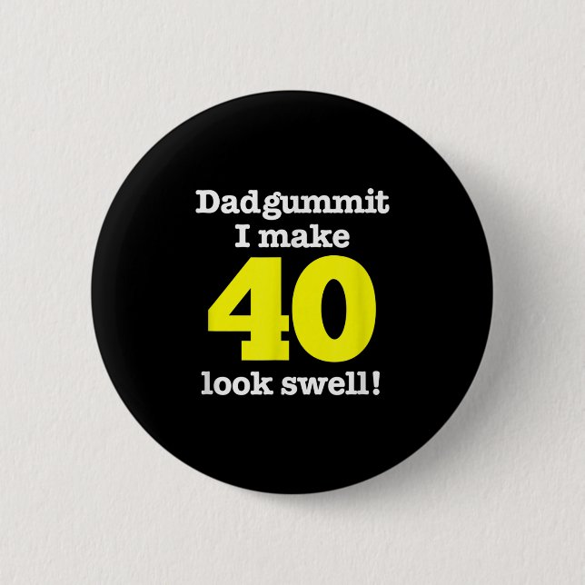 Funny Dadgummit Phrase 40th Birthday, 40ty Graphi Knapp (Framsida)