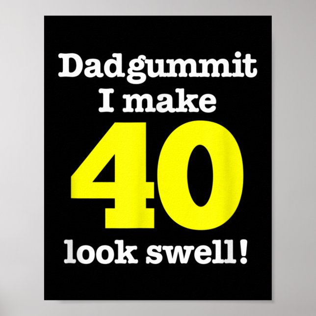 Funny Dadgummit Phrase 40th Birthday, 40ty Graphi Poster (Framsidan)
