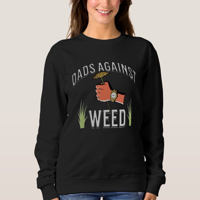 Funny Dads Against Weed Father's Day Lawn Mowing L T Shirt (Framsida)